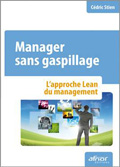 Manager sans gaspiller, de Cédric Stien